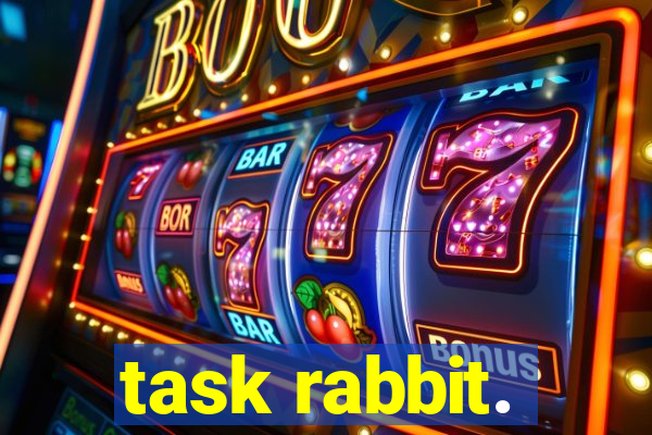 task rabbit.